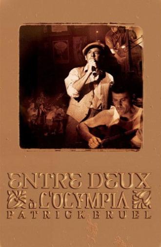 Patrick Bruel - Entre deux, à l'Olympia (2002)