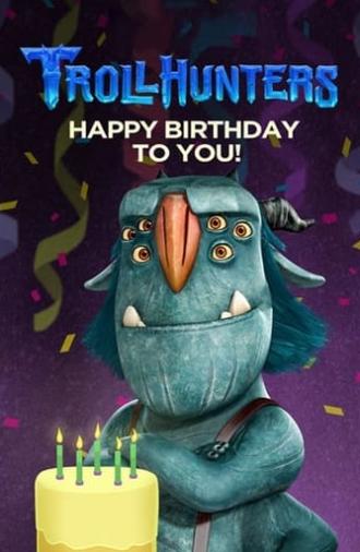 Trollhunters: Happy Birthday to You! (2017)