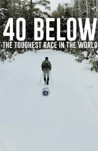 40 Below: The Toughest Race in the World (2023)