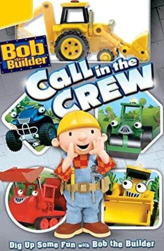 Bob the Builder: Call in the Crew (2009)