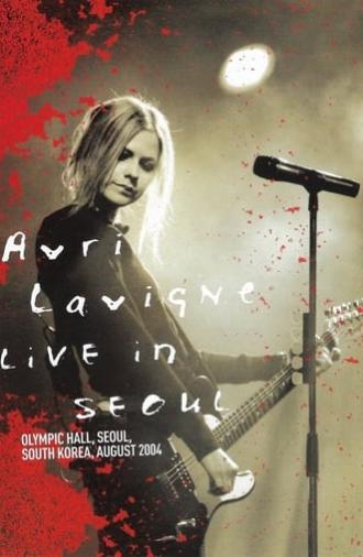 Avril Lavigne: Live in Seoul (2004)