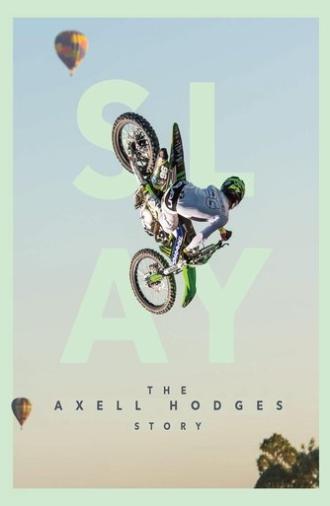 SLAY: The Axell Hodges Story (2017)