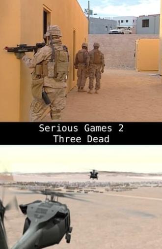 Serious Games 2 – Three Dead (2010)