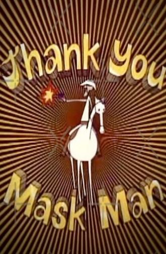 Thank You Mask Man (1971)