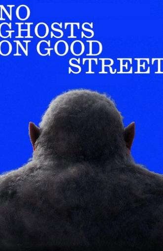 No Ghosts on Good Street (2026)