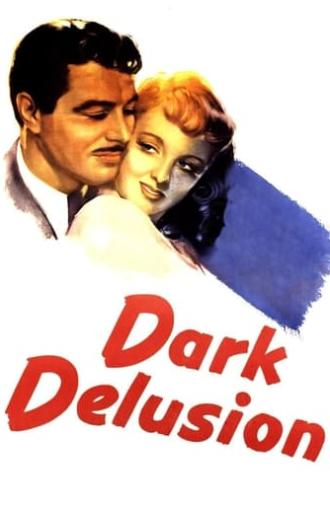 Dark Delusion (1947)