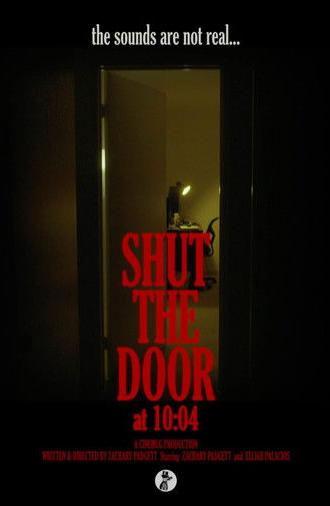 Shut the Door at 10:04 (2024)