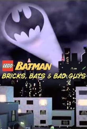 Lego Batman: Bricks, Bats & Bad Guys (2006)