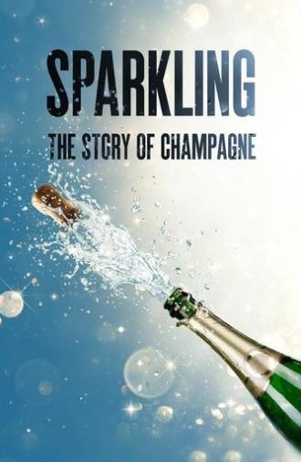 Sparkling: The Story Of Champagne (2021)