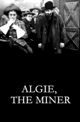 Algie, the Miner (1912)