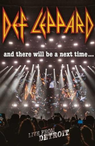 Def Leppard: And There Will Be a Next Time - Live from Detroit (2016)