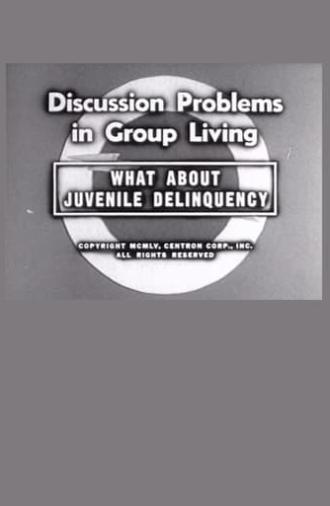 What About Juvenile Delinquency (1955)