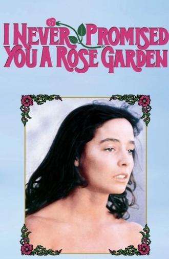 I Never Promised You a Rose Garden (1977)