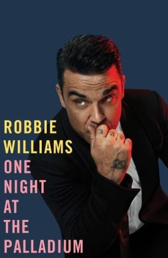 Robbie Williams: One Night at the Palladium (2013)