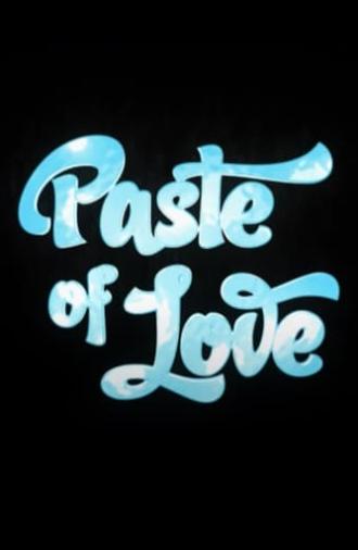 Paste Of Love (2009)