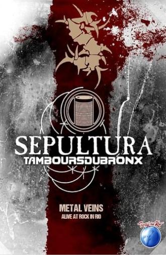 Sepultura & Les Tambours Du Bronx: Metal Veins (2013)