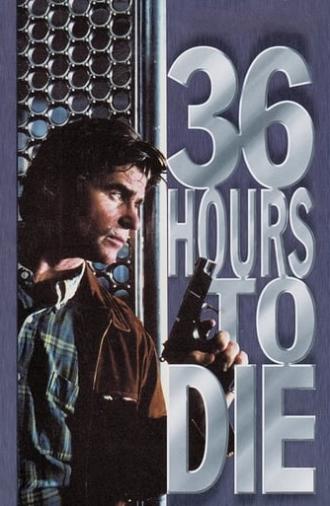 36 Hours to Die (1999)