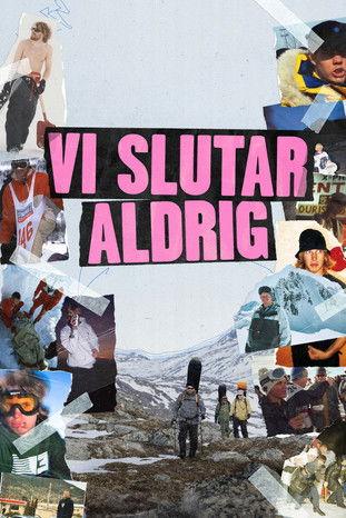 Vi Slutar Aldrig (2025)