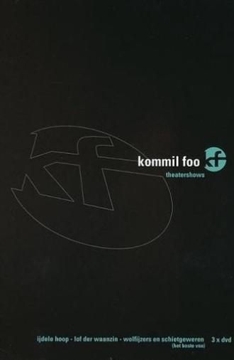 Kommil Foo: Wolfijzers en Schietgeweren (2003)