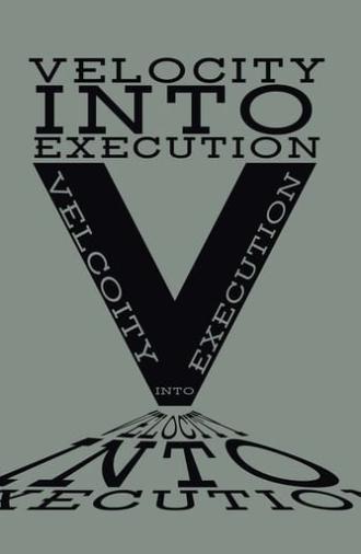 Velocity Into Execution (2017)