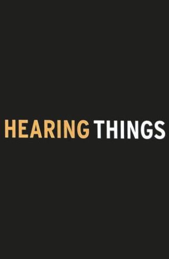 Hearing Things (2005)