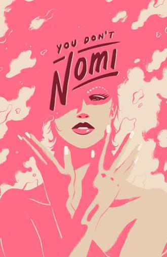 You Don't Nomi (2019)