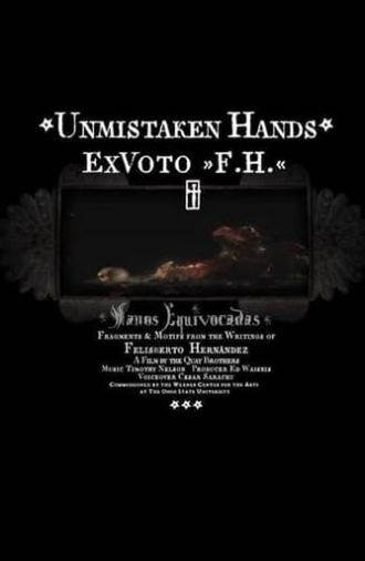 Unmistaken Hands: Ex Voto F.H. (2013)
