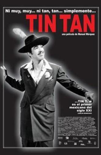 Ni Muy, Muy... ni Tan, Tan... simplemente Tin Tan (2005)