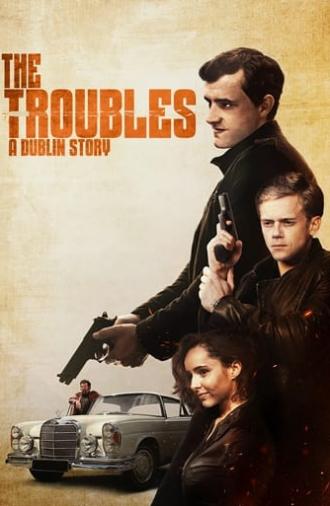 The Troubles: A Dublin Story (2022)