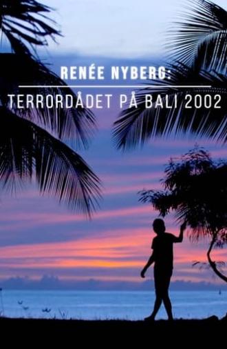 Renée Nyberg: Terrorist Attack in Bali (2021)