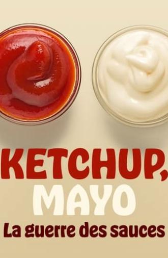 Ketchup, Mayo: War of the Sauces (2022)