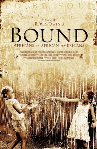 Bound: Africans Versus African Americans (2015)