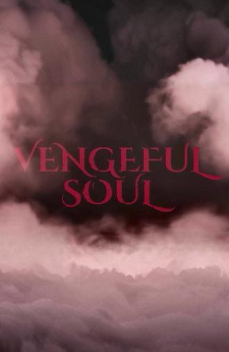 Vengeful Soul (2017)