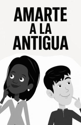 Amarte a la antigua (2023)