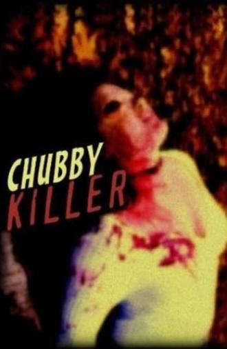 Chubby Killer: The Anthology (2013)