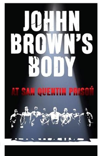 John Brown's Body at San Quentin Prison (2013)