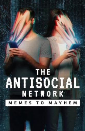 The Antisocial Network: Memes to Mayhem (2024)