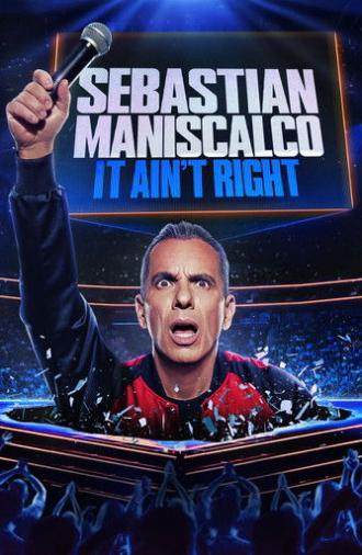 Sebastian Maniscalco: It Ain't Right (2025)