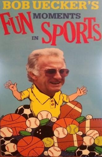 Bob Uecker's Fun Moments in Sports (1990)