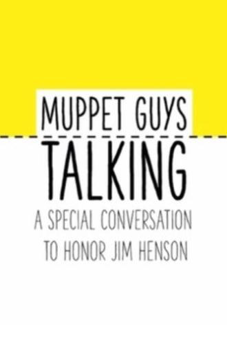 Muppet Guys Talking: A Special Conversation to Honor Jim Henson (2020)