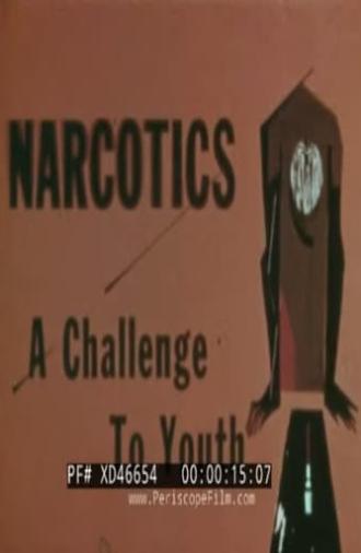 Narcotics: A Challenge to Youth (1956)