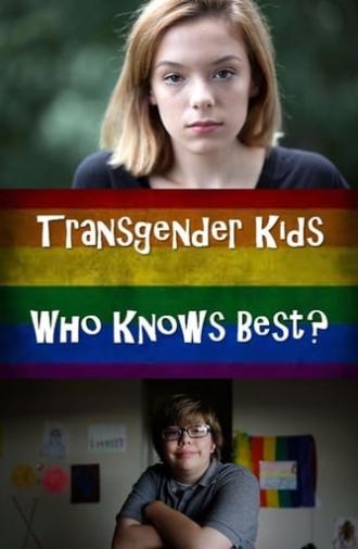 Transgender Kids: Who Knows Best? (2017)