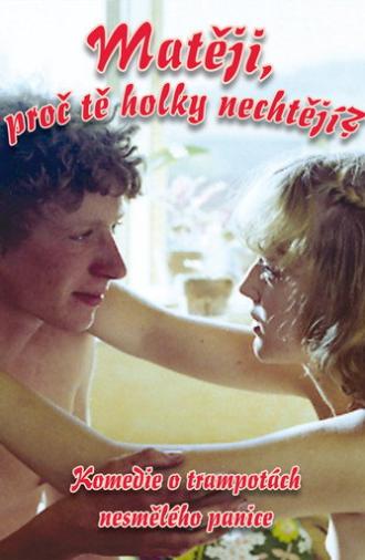 Mateji, proc te holky nechtejí? (1981)