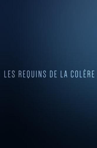 Les Requins de la Colère (2015)