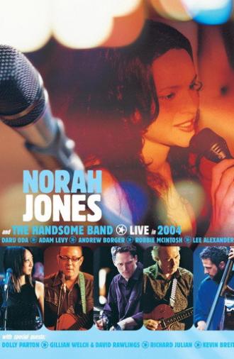 Norah Jones and The Handsome Band: Live in 2004 (2004)