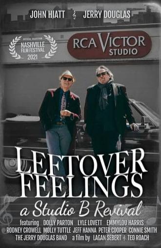 Leftover Feelings: A Studio B Revival (2021)