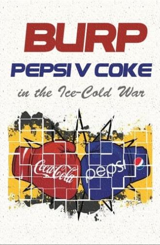 Burp! Pepsi v. Coke in the Ice-Cold War (1984)