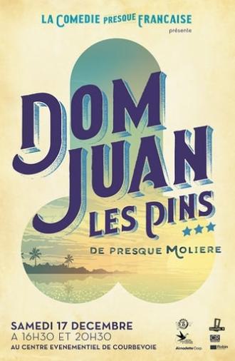 La Comédie presque française : Dom Juan les Pins (2016)