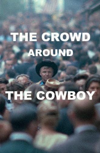 The Crowd Around the Cowboy (1969)