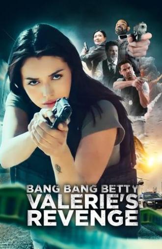 Bang Bang Betty: Valerie's Revenge (2023)